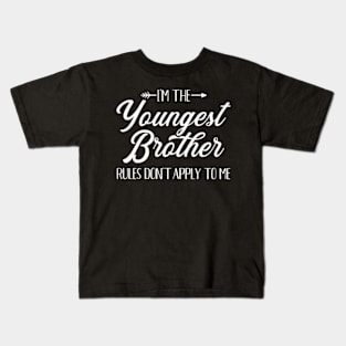 I'M The Youngest Brother Rules Not Apply To Me Kids T-Shirt